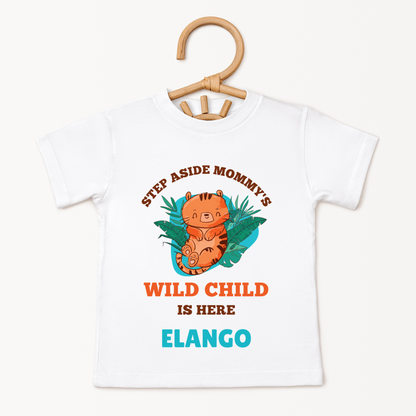 Mommy's Wild Child Is Here - Custom Kids Tee