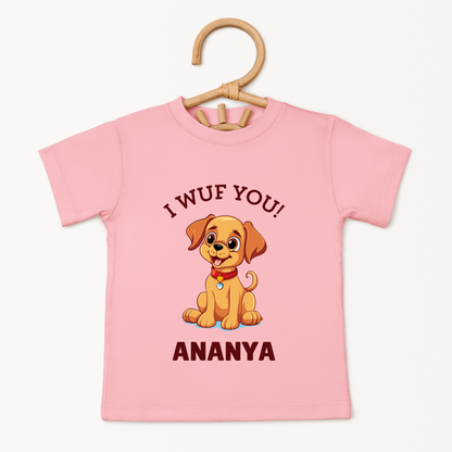 I Wuf You - Custom Kids Tee
