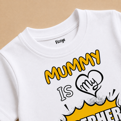 Mummy Is My Super Hero - Kids Tshirt
