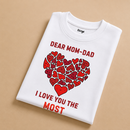 Mom - Dad I Love You The Most - Kids Tshirt