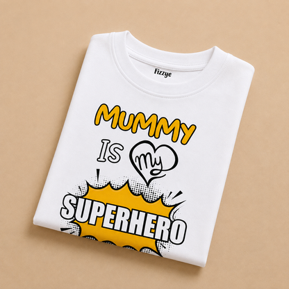 Mummy Is My Super Hero - Kids Tshirt
