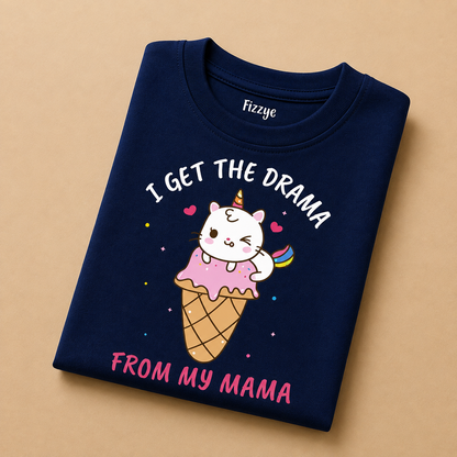 I Get The Drama From My Mama - Kids Tshirt