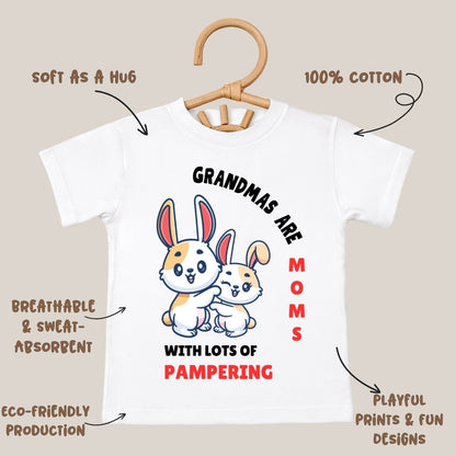 Grandma's Are Moms With Lot Of Pampering - Kids Tee