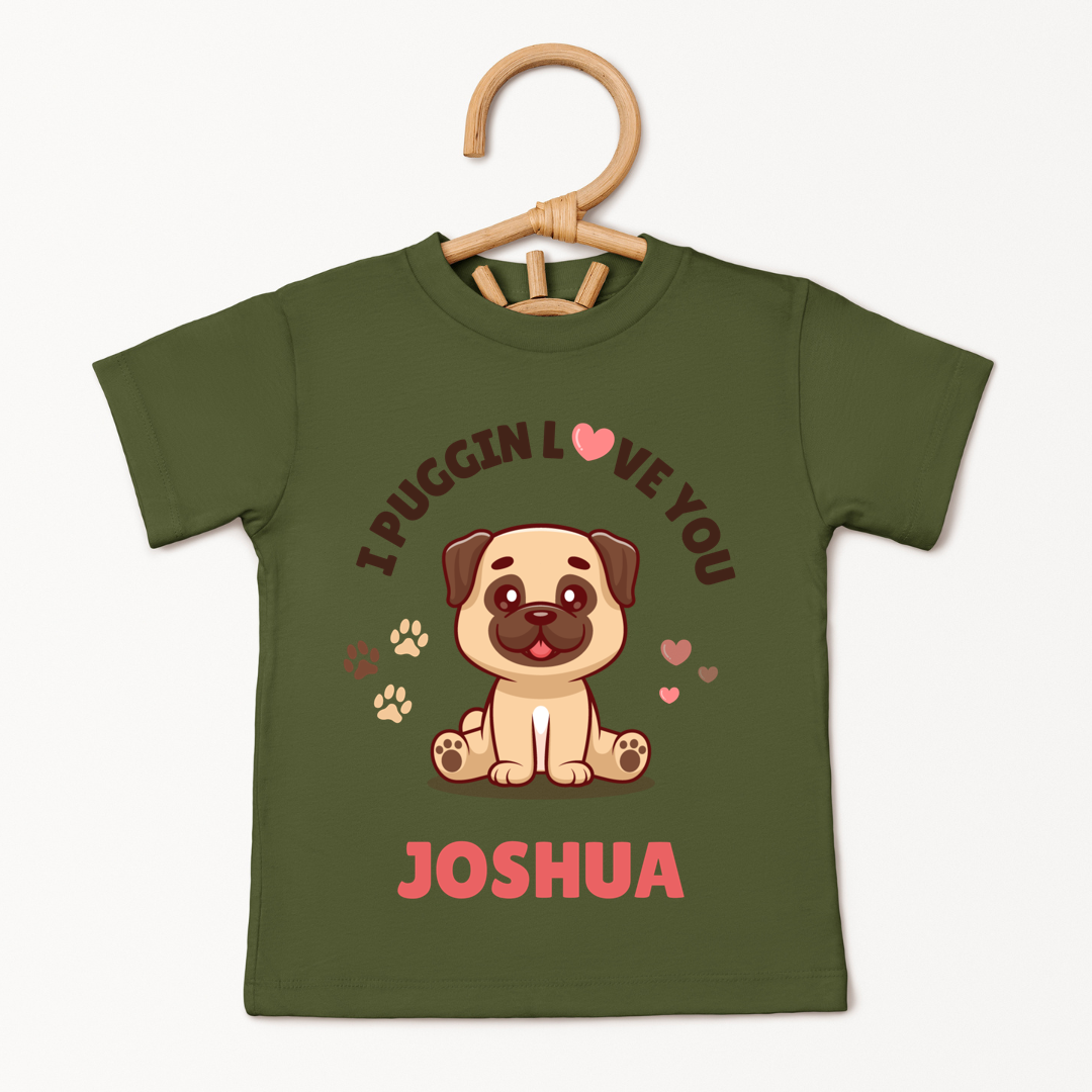 I Puggin Love You - Custom Kids Tee
