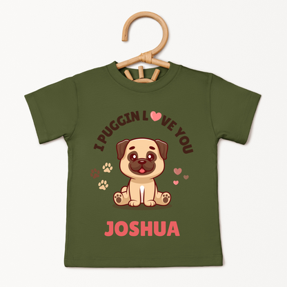 I Puggin Love You - Custom Kids Tee