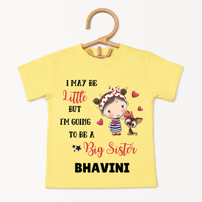 May Be Little But Going To Be A Big Sister - Custom Kids Tee