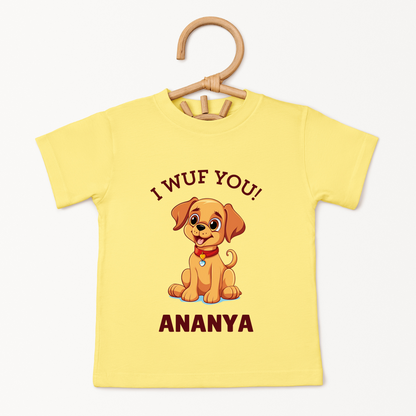 I Wuf You - Custom Kids Tee