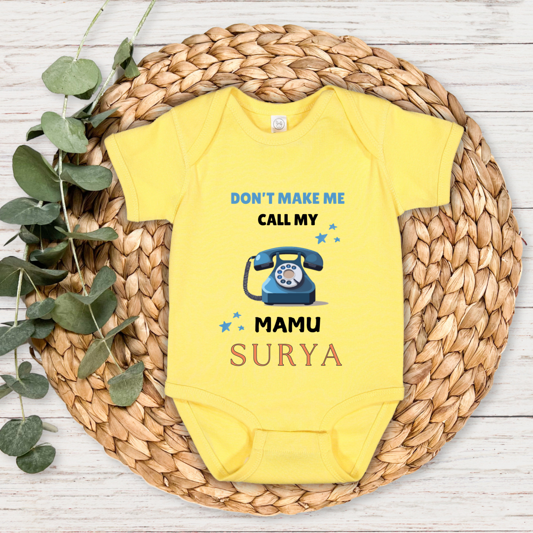 Dont Make Me Call My Mamu - Custom Baby Romper