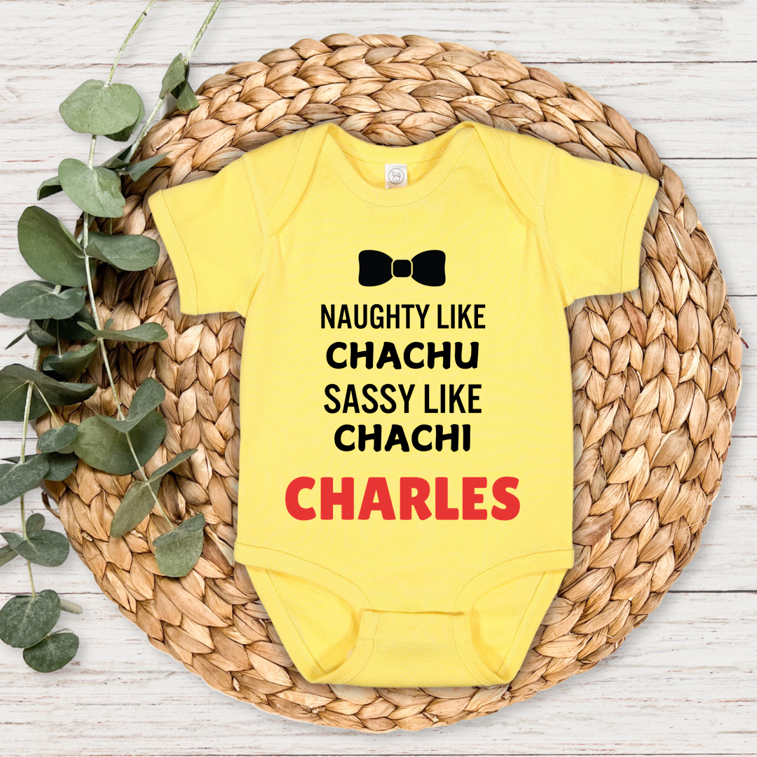 Naughty Like Chachu Sassy Like Chachi - Custom Baby Romper
